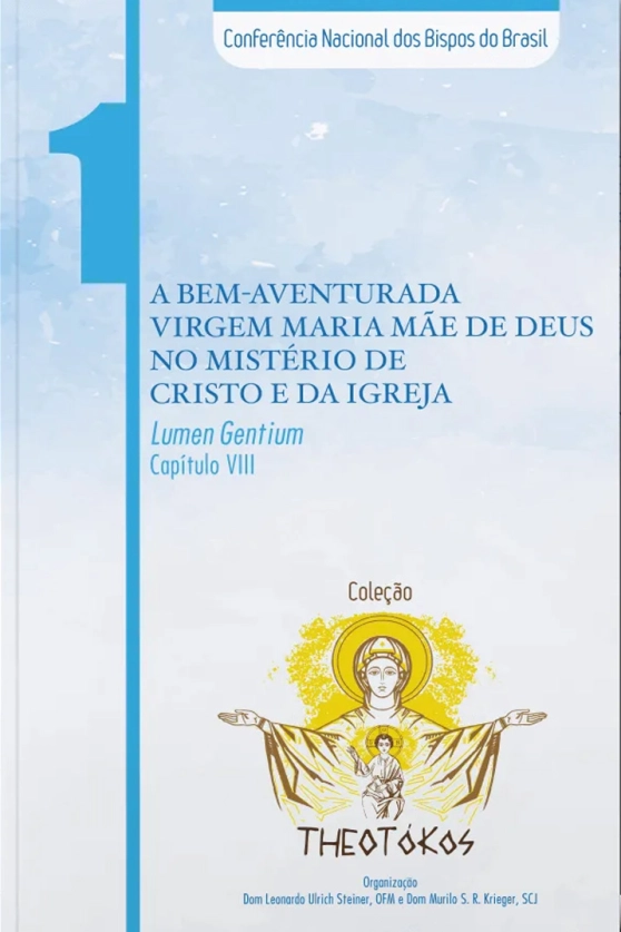 Produto A bem-aventurada Virgem Maria M&atilde;e de Deus no mist&eacute;rio de Cristo e da Igreja - Theot&oacute;kos vol. 1