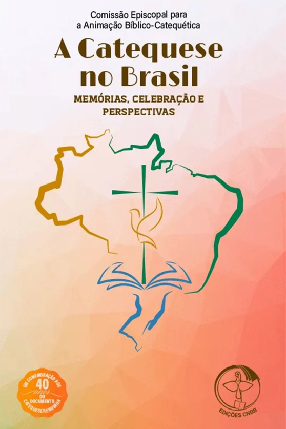 Produto A Catequese no Brasil: mem&oacute;ria, celebra&ccedil;&atilde;o e perspectivas