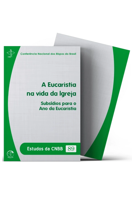 A Eucaristia na Vida da Igreja - Estudos da CNBB Vol. 89 Produto A Eucaristia na Vida da Igreja - Estudos da CNBB Vol. 89