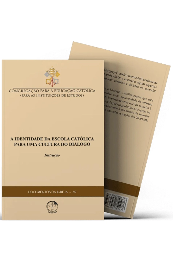 A Identidade da Escola Católica para uma Cultura do Diálogo: Instrução - Documentos da Igreja 69 Produto A Identidade da Escola Católica para uma Cultura do Diálogo: Instrução - Documentos da Igreja 69