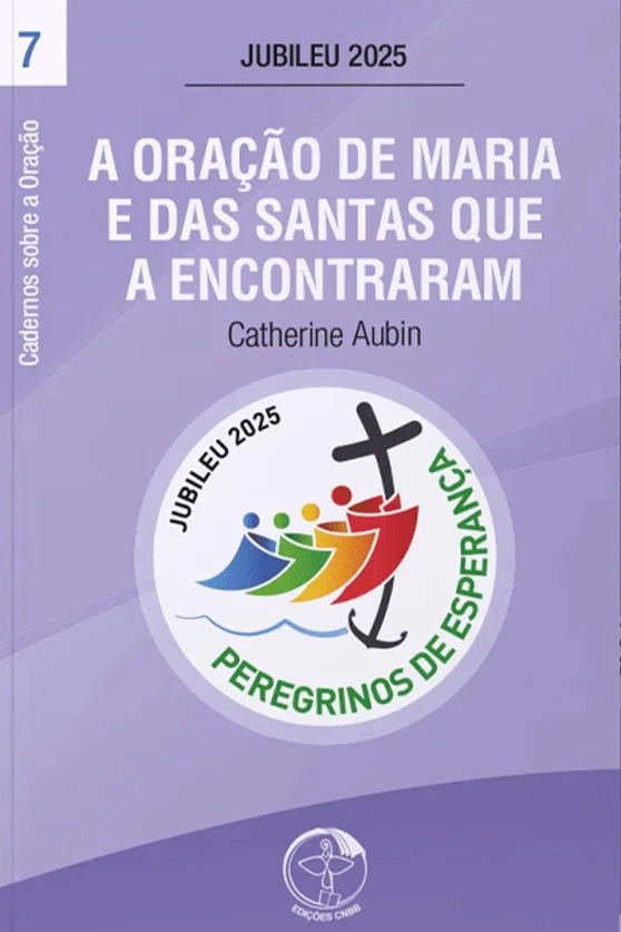 A Oração de Maria e das Santas que a encontraram - Cadernos sobre a Oração vol. 7 Produto A Oração de Maria e das Santas que a encontraram - Cadernos sobre a Oração vol. 7