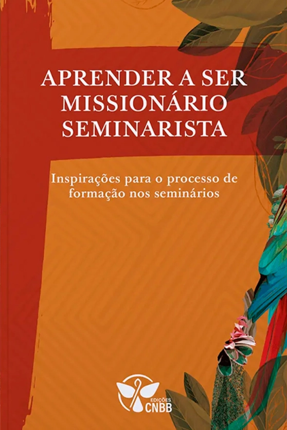 Produto Aprender a ser mission&aacute;rio seminarista - Inspira&ccedil;&otilde;es para o processo de forma&ccedil;&atilde;o nos semin&aacute;rios