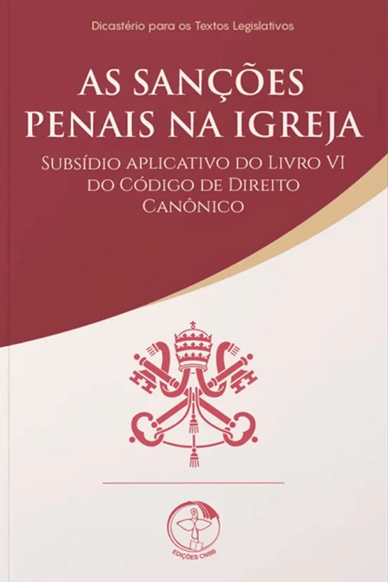 Produto As san&ccedil;&otilde;es penais na Igreja: subs&iacute;dio aplicativo do Livro VI do C&oacute;digo de Direito Can&ocirc;nico