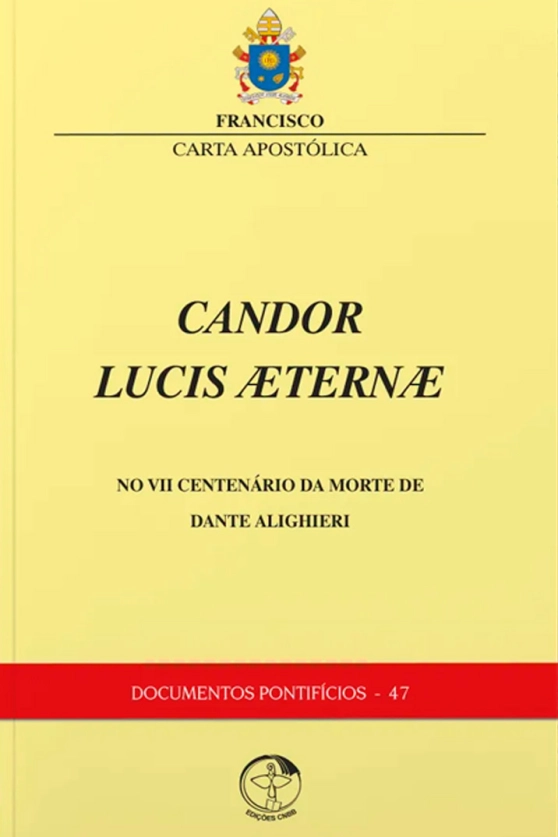 Candor Lucis Æternæ – Carta Apostólica no VII Centenário da morte de Dante Alighieri - Documentos Pontifícios 47 Produto Candor Lucis Æternæ – Carta Apostólica no VII Centenário da morte de Dante Alighieri - Documentos Pontifícios 47