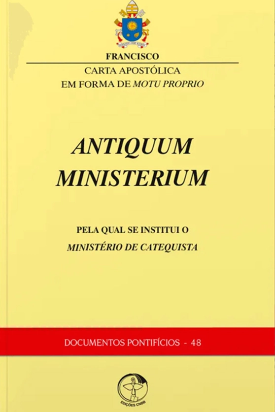 Produto Carta Apost&oacute;lica Antiquum Ministerium - Pela qual se instituiu o Minist&eacute;rio de Catequista - Documentos Pontif&iacute;cios 48