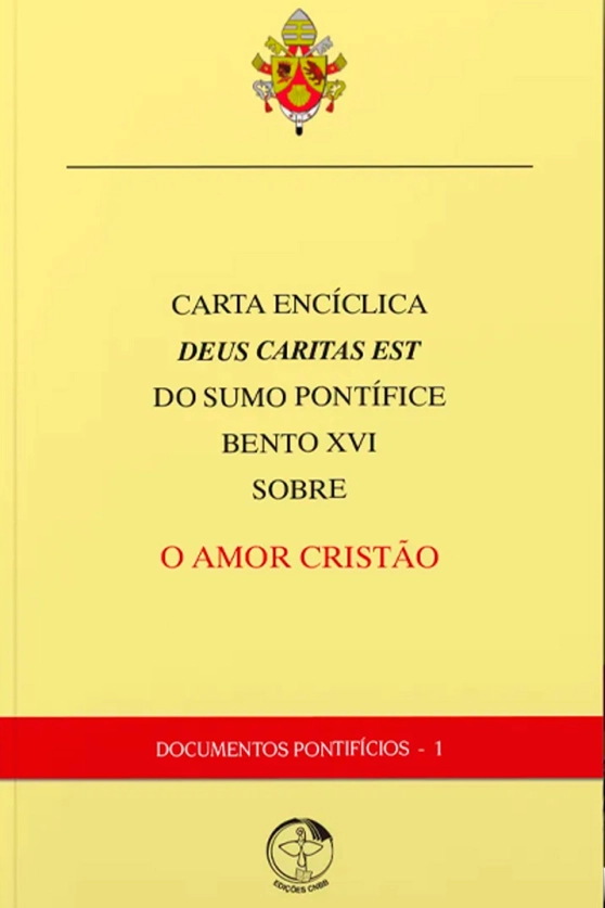 Carta Encíclica - Deus Caritas Est Sobre o Amor Cristão - Documentos Pontifícios 01 Produto Carta Encíclica - Deus Caritas Est Sobre o Amor Cristão - Documentos Pontifícios 01