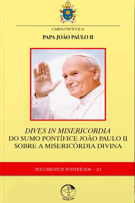 Produto Carta Enc&iacute;clica - Dives in Misericordia - do Sumo Pont&iacute;fice Jo&atilde;o Paulo II Sobre a Miseric&oacute;rdia Divina - Documentos Pontif&iacute;cios 21