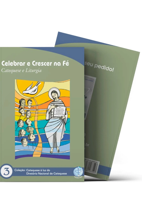 Celebrar e Crescer na Fé - Catequese à Luz do DNC 3 Produto Celebrar e Crescer na Fé - Catequese à Luz do DNC 3