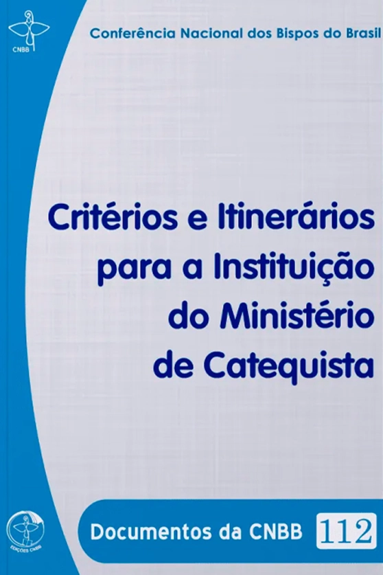 Produto Crit&eacute;rios e itiner&aacute;rios para a Institui&ccedil;&atilde;o do Minist&eacute;rio de Catequista - Documentos da CNBB 112
