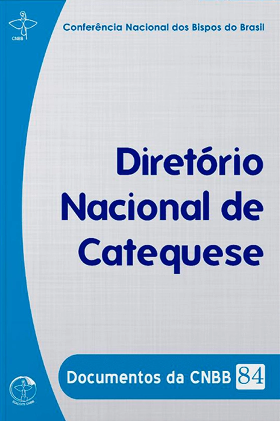 Produto Diretório Nacional de Catequese - Documentos da CNBB 84