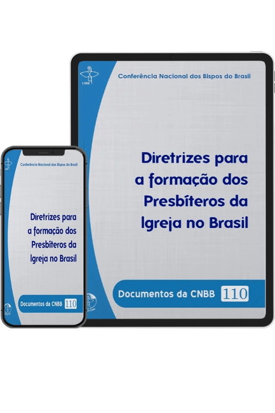 Diretrizes para a formação dos presbíteros da Igreja no Brasil - Documentos da CNBB 110 - Digital Produto Diretrizes para a formação dos presbíteros da Igreja no Brasil - Documentos da CNBB 110 - Digital