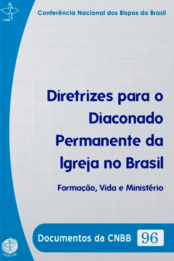 Produto Diretrizes para o Diaconado Permanente da Igreja no Brasil - Documentos da CNBB 96