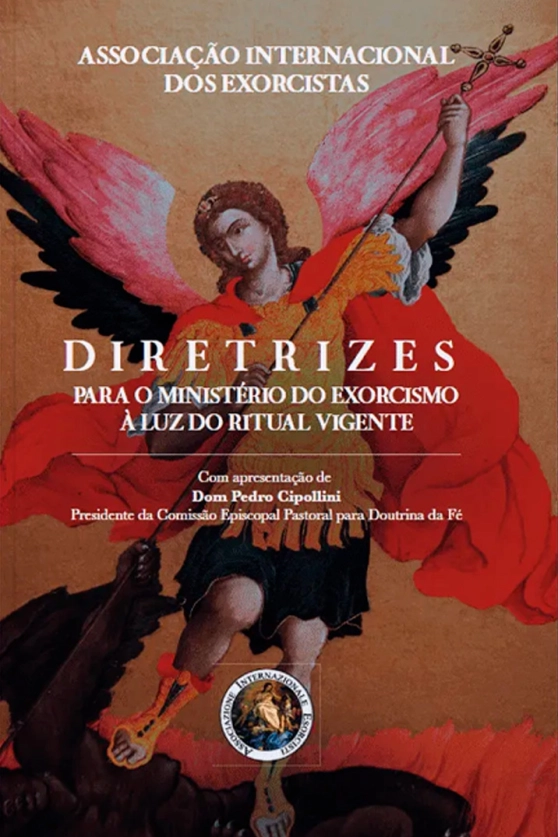 Diretrizes para o Ministério do Exorcismo à luz do Ritual vigente Produto Diretrizes para o Ministério do Exorcismo à luz do Ritual vigente