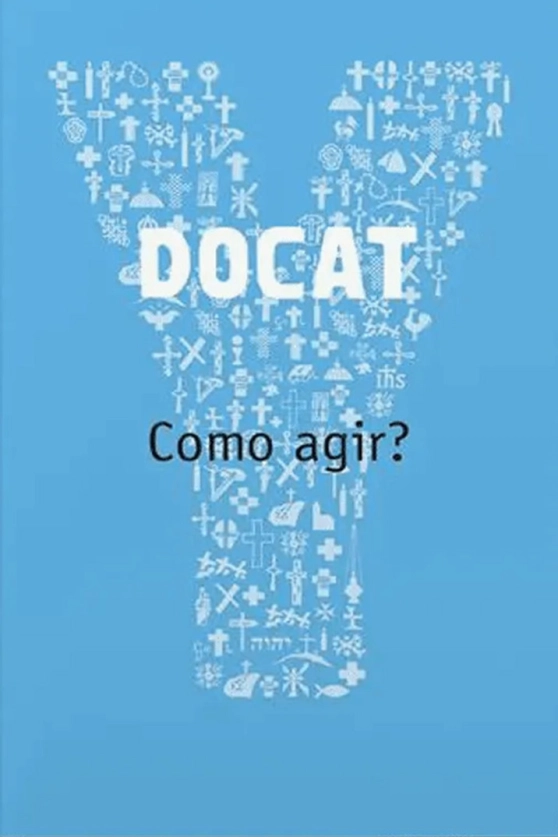Produto DOCAT - Como Agir?