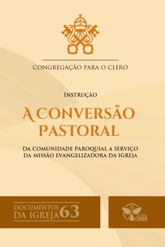 Produto DOCUMENTOS DA IGREJA 63 - 2&ordm; EDICAO - A CONVERSAO PASTORAL DA COMUNIDADE PAROQUIAL