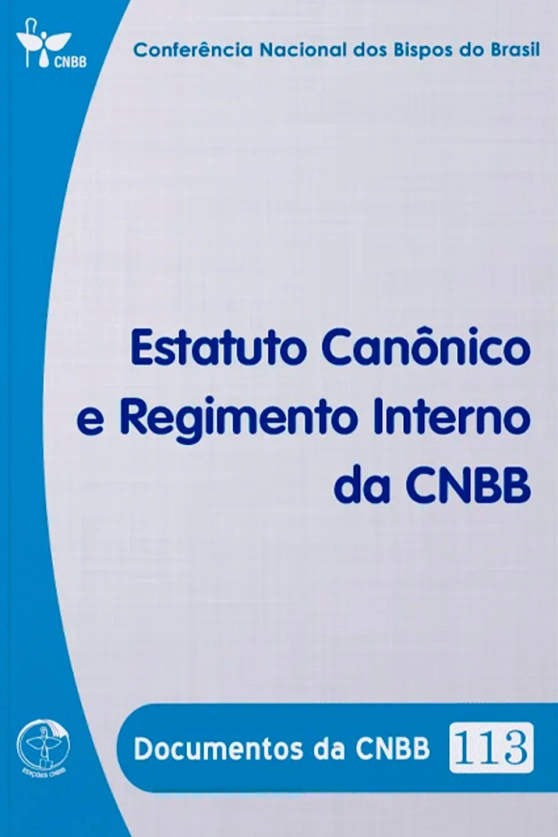 Estatuto Canônico e Regimento Interno da CNBB - Documentos da CNBB 113 Produto Estatuto Canônico e Regimento Interno da CNBB - Documentos da CNBB 113
