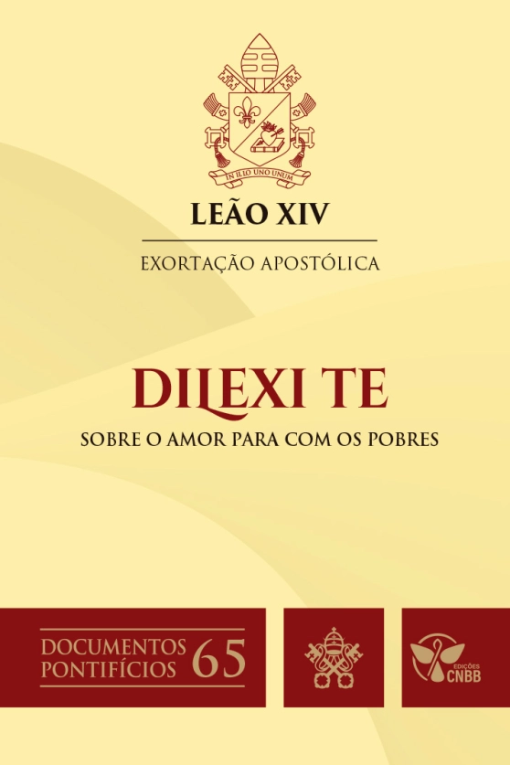 Produto Exorta&ccedil;&atilde;o Apost&oacute;lica Dilexi te: sobre o amor para com os pobres - Documentos Pontif&iacute;cios 65
