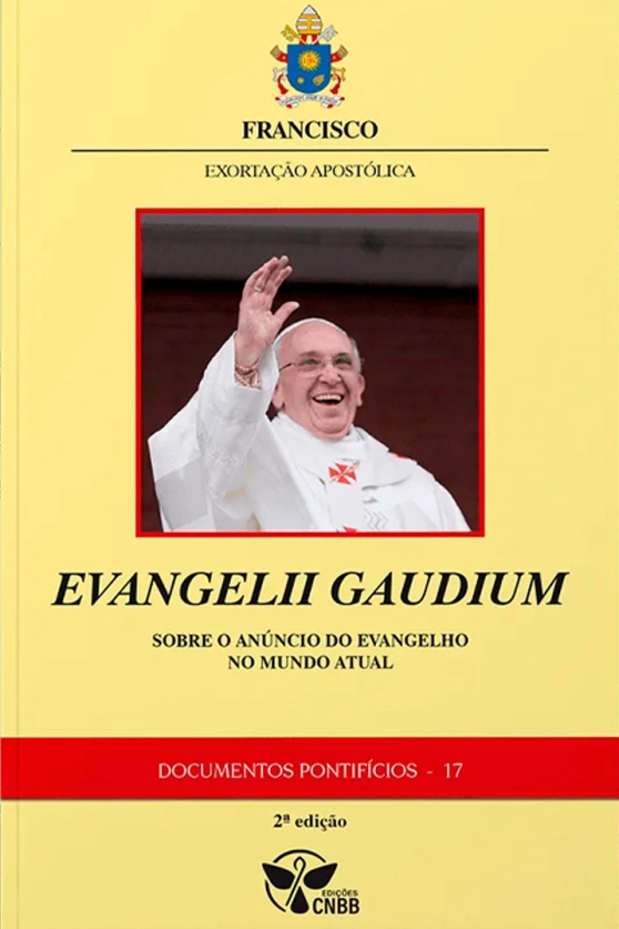Produto Exorta&ccedil;&atilde;o Apost&oacute;lica Evangelii Gaudium: A Alegria do Evangelho - Sobre o An&uacute;ncio do Evangelho no Mundo Atual - Documentos Pontif&iacute;cios 17 (2&ordf; edi&ccedil;&atilde;o)