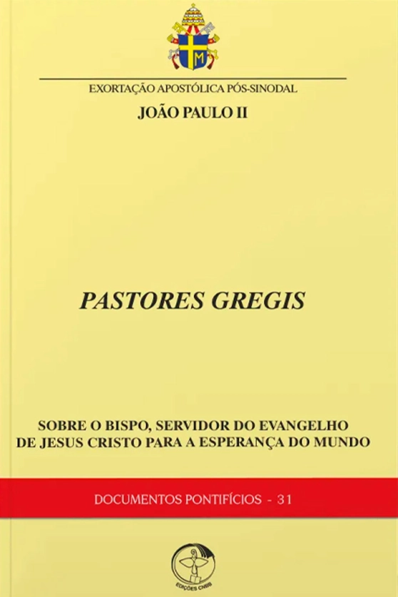 Exortação Apostólica Pós-sinodal – Pastores Gregis - Documentos Pontifícios 31 Produto Exortação Apostólica Pós-sinodal – Pastores Gregis - Documentos Pontifícios 31