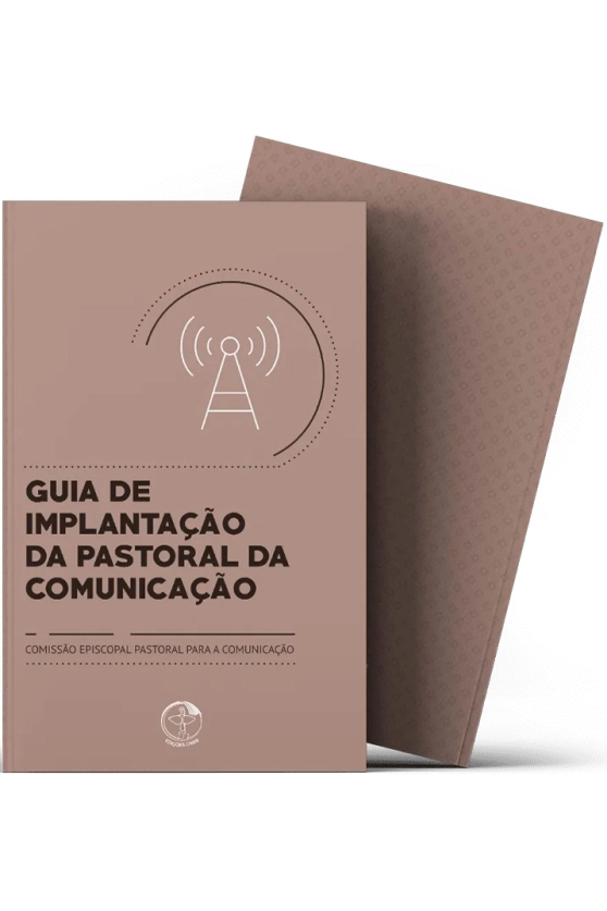 Produto Guia de Implantação da Pastoral da Comunicação