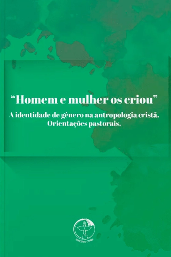 Produto Homem e Mulher os Criou &ndash; A Identidade de G&ecirc;nero na Antropologia Crist&atilde; - Orienta&ccedil;&otilde;es Pastorais