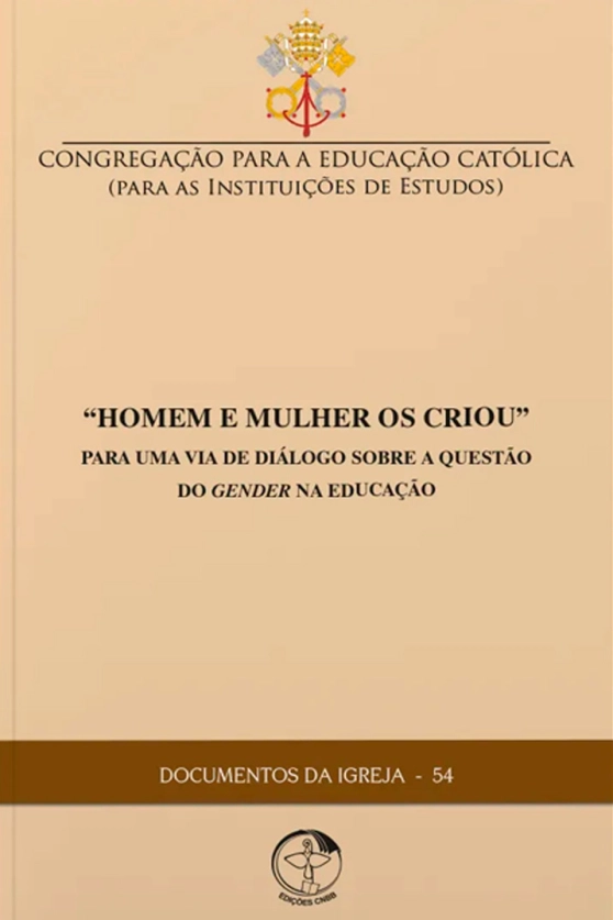 Homem e Mulher os Criou - Por Uma Via De Diálogo Sobre a Questão Do Gender Na Educação - Documentos da Igreja 54 Produto Homem e Mulher os Criou - Por Uma Via De Diálogo Sobre a Questão Do Gender Na Educação - Documentos da Igreja 54