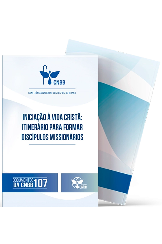 Produto Iniciação à Vida Cristã : Itinerários para Formar Discípulos Missionários - Documentos da CNBB 107