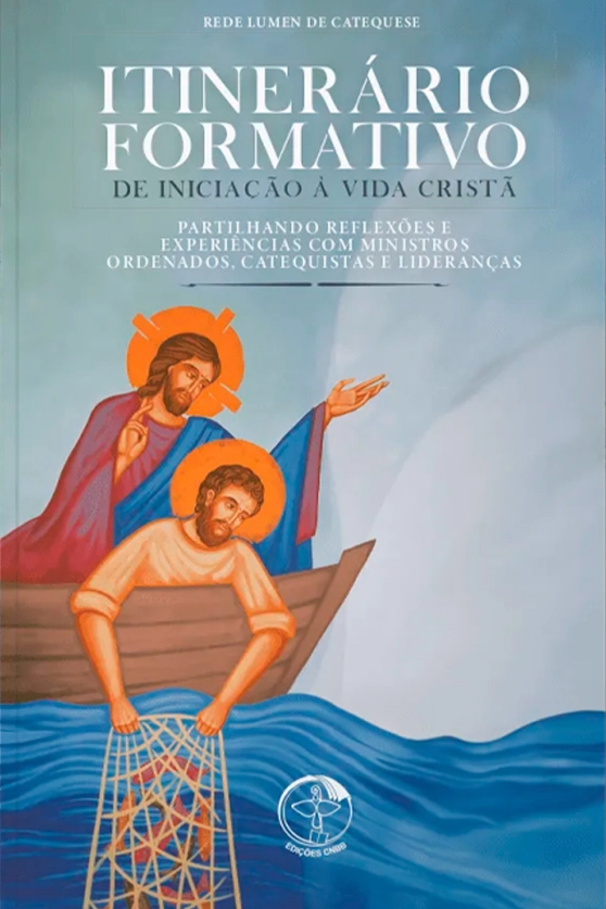 Itinerário formativo de Iniciação à Vida Cristã: estudo e prática com catequistas e lideranças Produto Itinerário formativo de Iniciação à Vida Cristã: estudo e prática com catequistas e lideranças