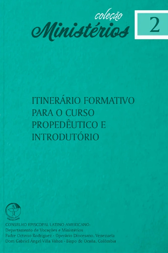Produto Itiner&aacute;rio formativo para o curso proped&ecirc;utico e introdut&oacute;t&oacute;rio - Minist&eacute;rios vol. 2