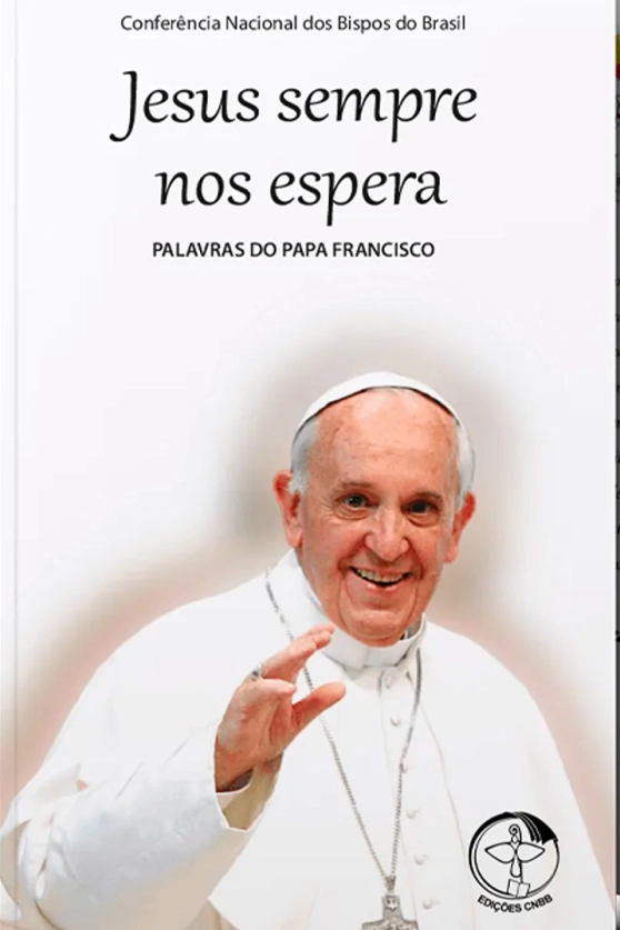 Jesus sempre nos espera - Palavras do Papa Francisco vol. 5 Produto Jesus sempre nos espera - Palavras do Papa Francisco vol. 5