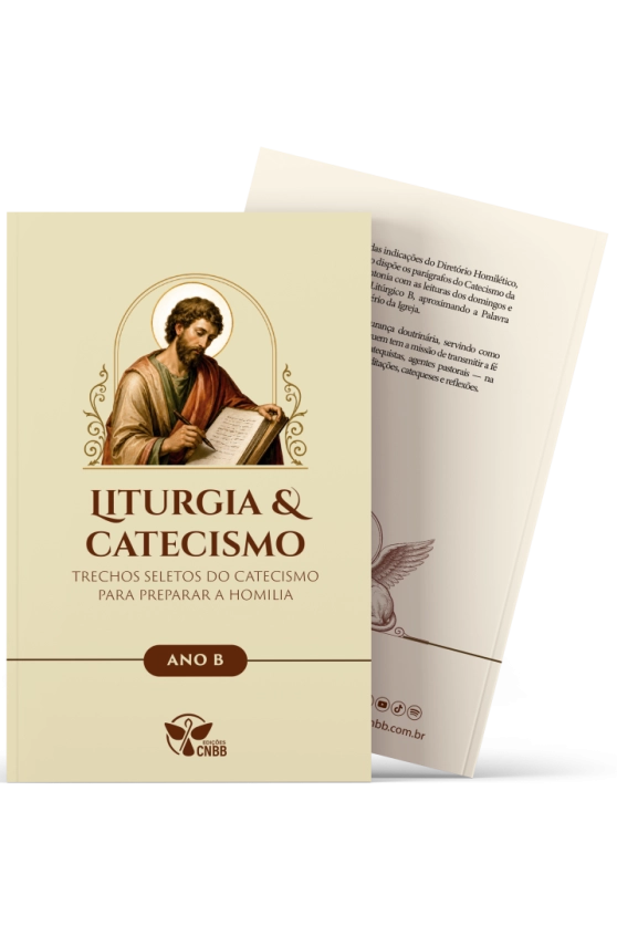 Liturgia & Catecismo - Ano B - Trechos Seletos do Catecismo Para Preparar a Homilia Produto Liturgia & Catecismo - Ano B - Trechos Seletos do Catecismo Para Preparar a Homilia