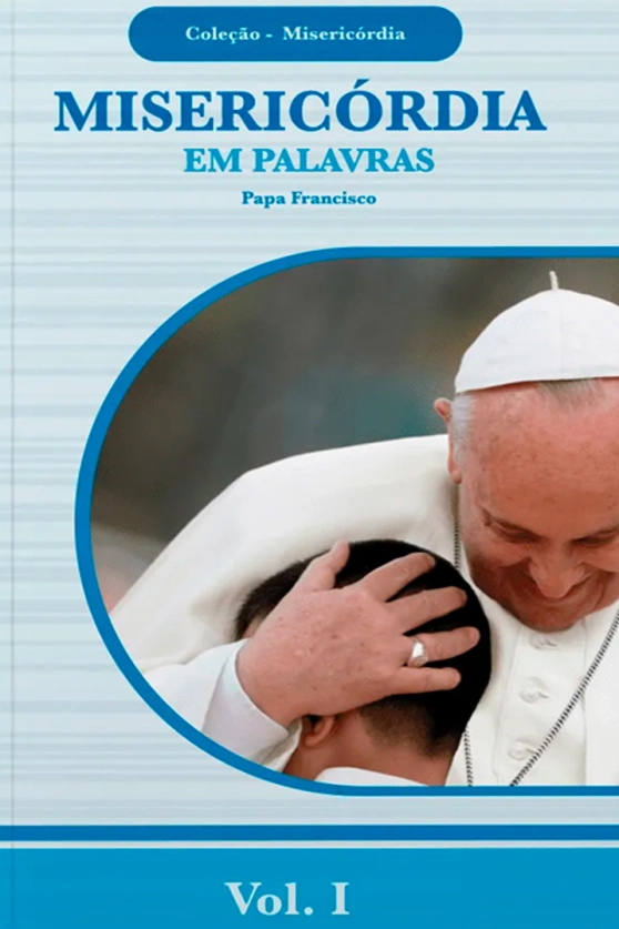 Misericórdia em Palavras - Coleção Misericórdia Vol. 01 Produto Misericórdia em Palavras - Coleção Misericórdia Vol. 01