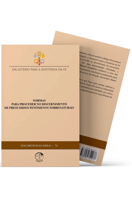Normas para proceder no discernimento de presumidos fenômenos sobrenaturais – Documentos da Igreja 74 Produto Normas para proceder no discernimento de presumidos fenômenos sobrenaturais – Documentos da Igreja 74