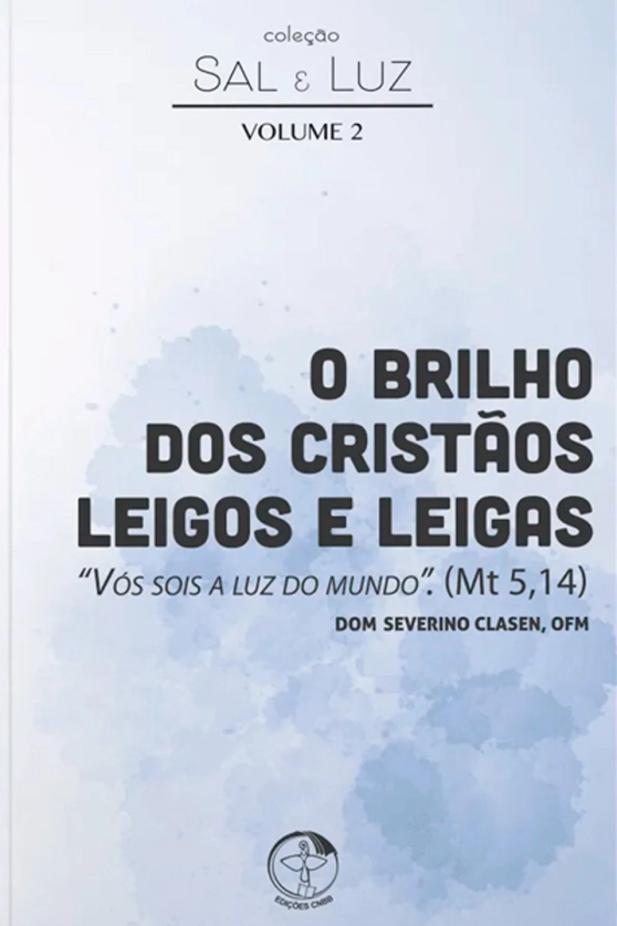 O Brilho dos Cristãos Leigos e Leigas - Coleção Sal e Luz - Vol. 2 Produto O Brilho dos Cristãos Leigos e Leigas - Coleção Sal e Luz - Vol. 2