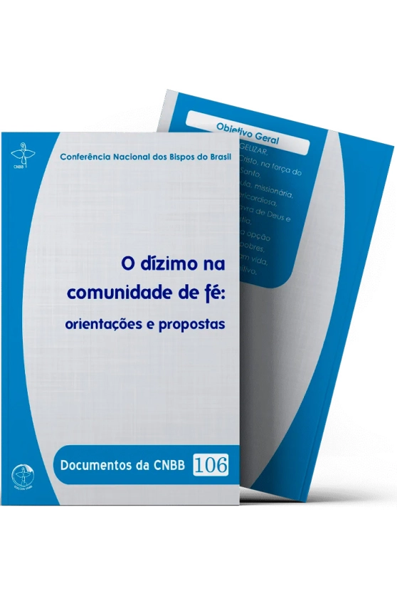 O Dízimo na Comunidade de Fé: orientações e propostas - Documentos da CNBB 106 Produto O Dízimo na Comunidade de Fé: orientações e propostas - Documentos da CNBB 106