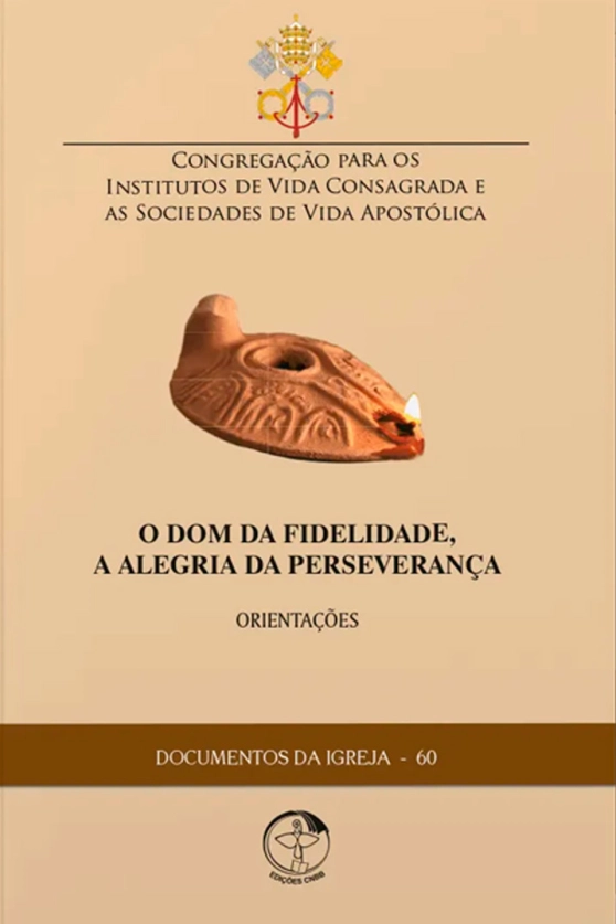 Produto O Dom da Fidelidade, A Alegria da Perseveran&ccedil;a - Documentos da Igreja 60