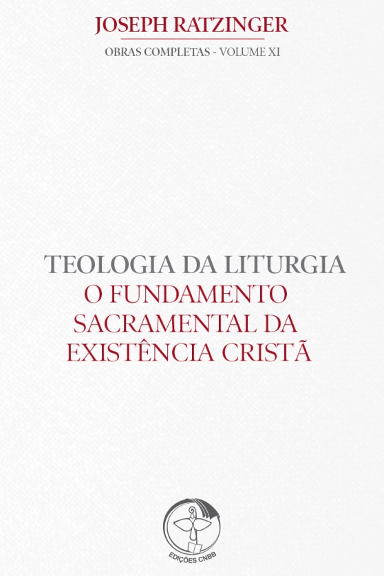 Produto O Fundamento Sacramental da Exist&ecirc;ncia Crist&atilde; - Teologia da Liturgia Vol 11 - 2&ordf; Edi&ccedil;&atilde;o
