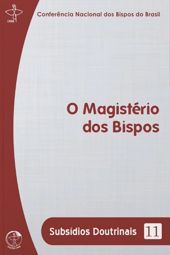 O magistério dos Bispos - Subsídios Doutrinais 11 Produto O magistério dos Bispos - Subsídios Doutrinais 11