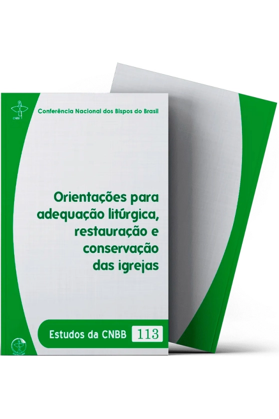 Orientações para adequação litúrgica, restauração e conservação das igrejas - Estudos da CNBB 113 Produto Orientações para adequação litúrgica, restauração e conservação das igrejas - Estudos da CNBB 113