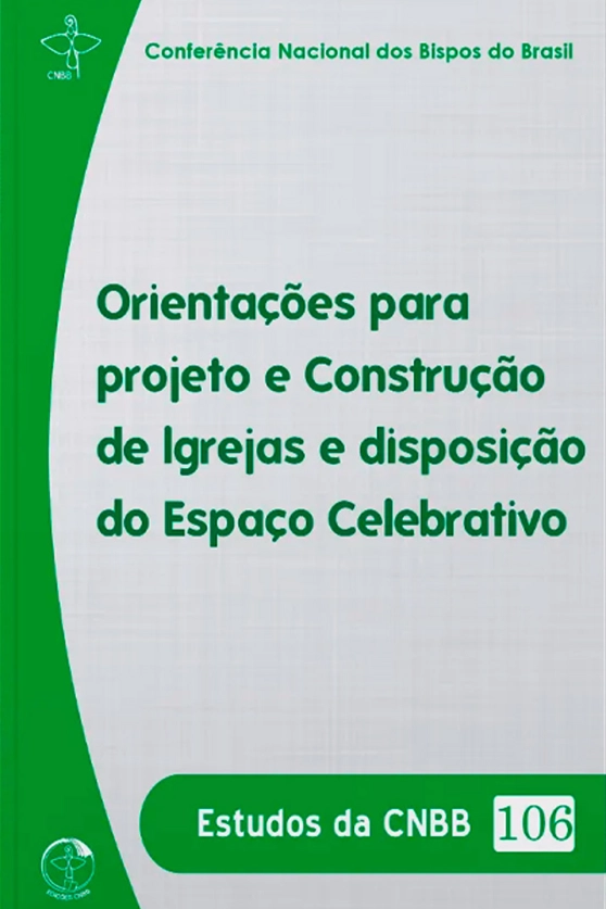 Produto Orienta&ccedil;&otilde;es para Projeto e Constru&ccedil;&atilde;o de Igrejas - Estudos da CNBB Vol. 106