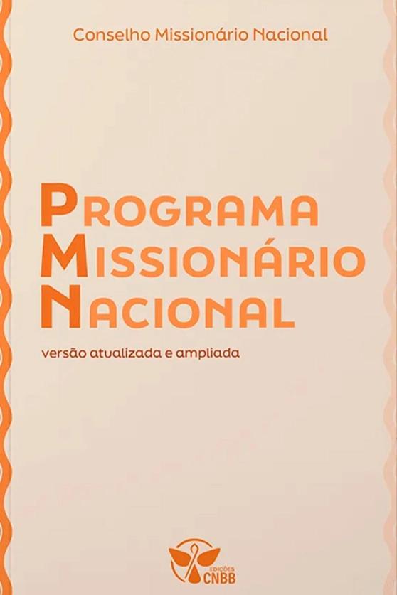 Produto Programa Mission&aacute;rio Nacional - vers&atilde;o atualizada e ampliada
