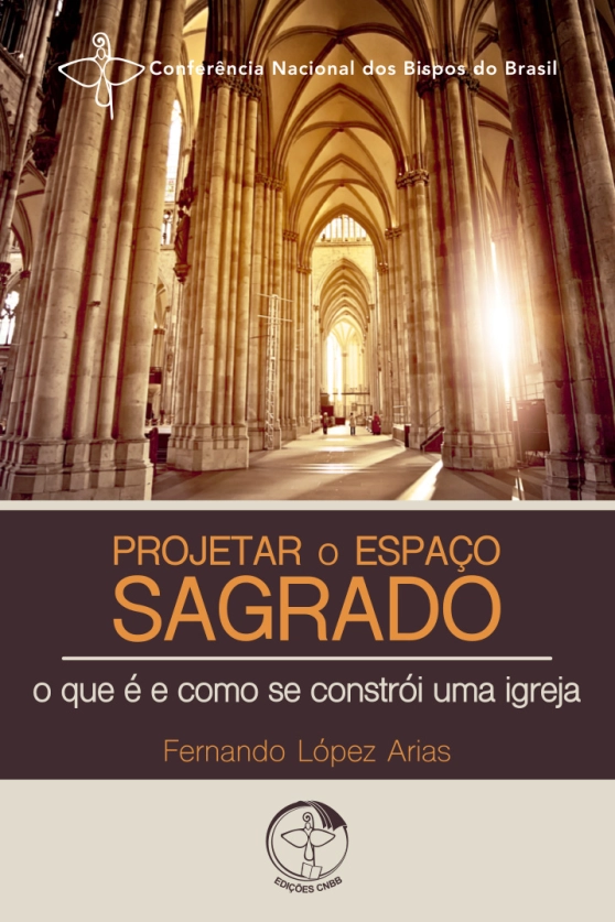 Projetar o espaço sagrado: O que é e como se constrói uma Igreja Produto Projetar o espaço sagrado: O que é e como se constrói uma Igreja