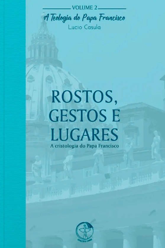 Rostos, gestos e lugares: a cristologia do Papa Francisco - Teologia do Papa Francisco vol. 2 Produto Rostos, gestos e lugares: a cristologia do Papa Francisco - Teologia do Papa Francisco vol. 2