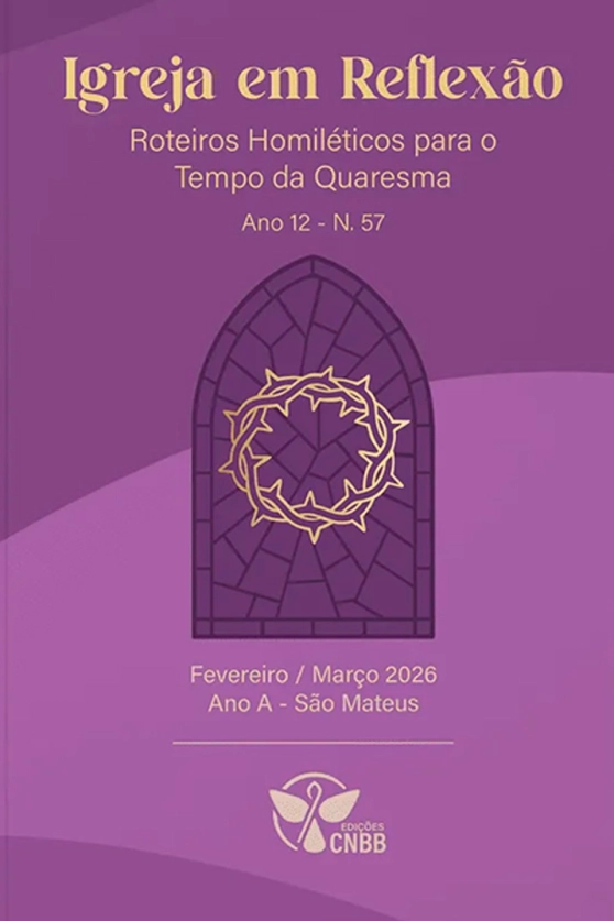 Produto Roteiros Homil&eacute;ticos &ndash; Tempo da Quaresma N&ordm; 57 - Ano A - Fevereiro / Mar&ccedil;o 2026