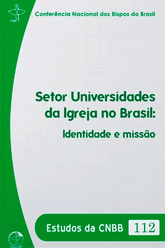 Setor Universidades da Igreja no Brasil - Estudos da CNBB Vol. 112 Produto Setor Universidades da Igreja no Brasil - Estudos da CNBB Vol. 112