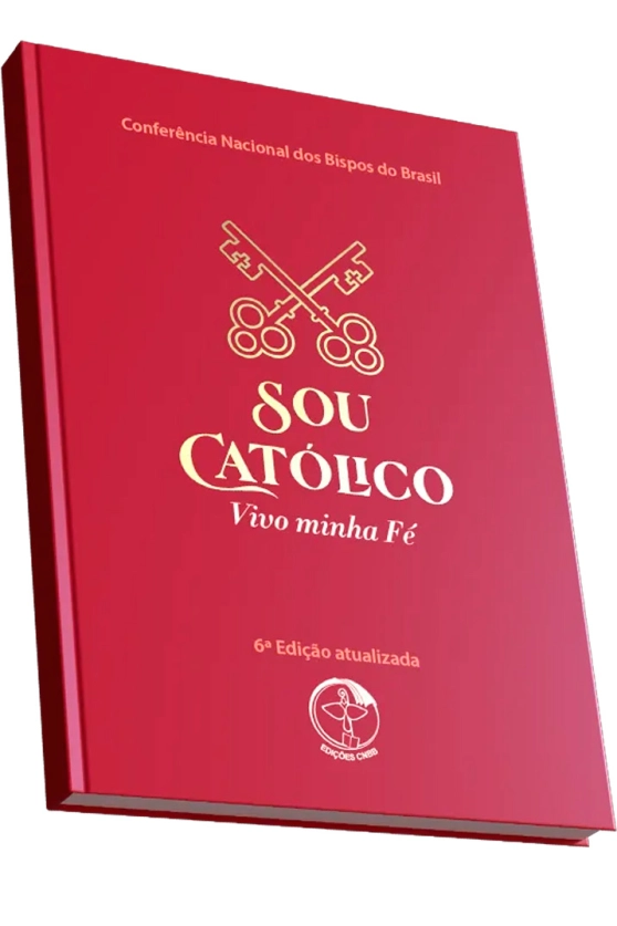 Produto Sou Cat&oacute;lico: vivo a minha f&eacute; (6&ordf; edi&ccedil;&atilde;o) - Capa dura - Luxo