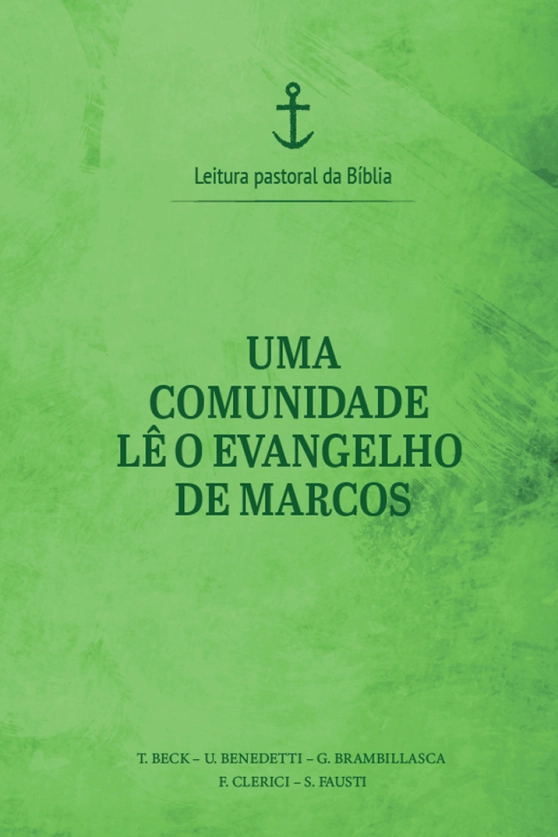 Produto Uma comunidade l&ecirc; o Evangelho de Marcos - Leitura Pastoral da B&iacute;blia vol. 1