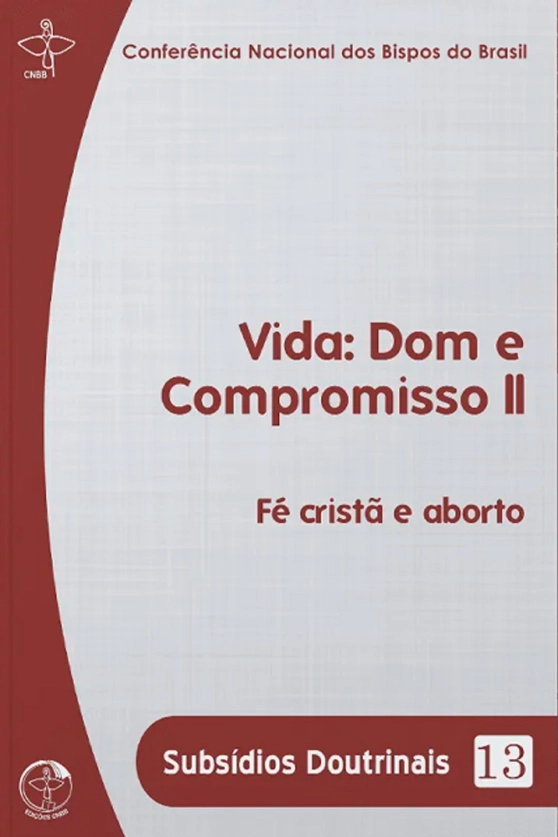 Produto Vida Dom e Compromisso II - Fé cristã e aborto - Subsídios Doutrinais 13
