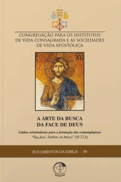 Produto - A arte da busca da face de Deus - Linhas orientadoras para a forma&ccedil;&atilde;o das contemplativas - Documentos da Igreja 59