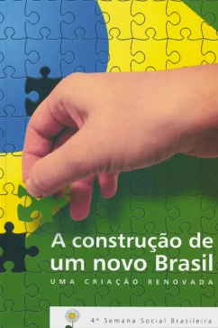 Produto - A Constru&ccedil;&atilde;o de um novo Brasil - Uma cria&ccedil;&atilde;o Renovada